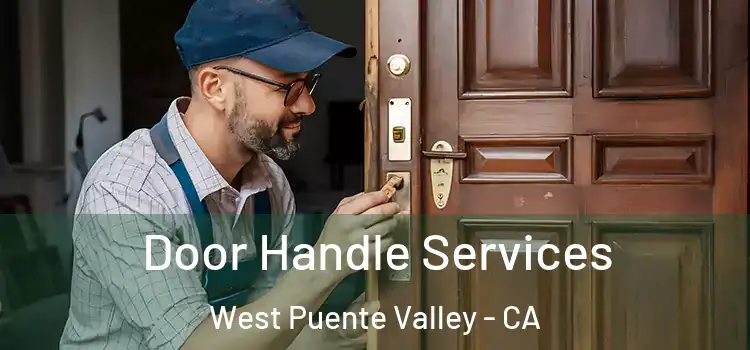 Door Handle Services West Puente Valley - CA