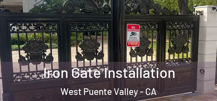 Iron Gate Installation West Puente Valley - CA