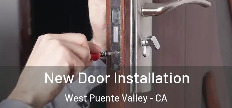 New Door Installation West Puente Valley - CA